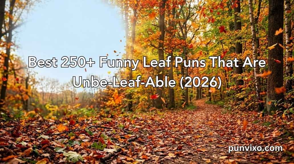 Leaf Puns
